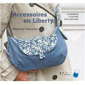 ACCESSOIRES EN LIBERTY - 18 MODELES A COUDRE Livre L'inédite 