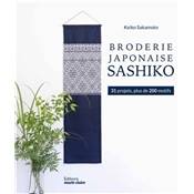 BRODERIE JAPONAISE SASHIKO - 31 PROJETS, PLUS DE 200 MOTIFS Livre Éditions marie claire 