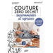 Couture zéro déchet COUTURE raccommoder et repriser Livre Mango 