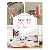 GUIDE DE LA MACHINE A BRODER Livre Eyrolles 