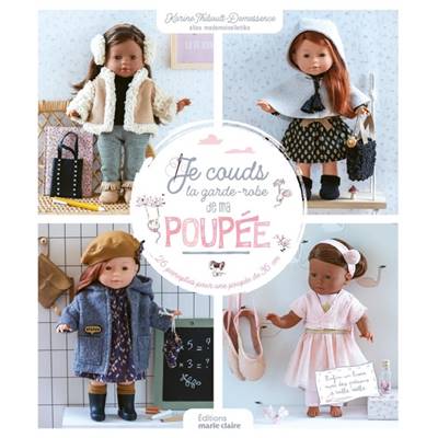 JE COUDS LA GARDE ROBE DE MA POUPEE -26 PANOPLIES POUR POUPEE DE 36CM Livre Éditions marie claire 