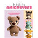 LA BIBLE DES AMIGURUMIS - 20 MODELES EXPLIQUES POUR DEBUTANTS Livre Marabout 