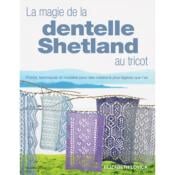 LA MAGIE DE LA DENTELLE SHETLAND AU TRICOT Livre Les éditions de saxe 