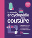 LA NOUVELLE ENCYCLOPEDIE DE LA COUTURE - Nouvelle édition 2025 Livre Flammarion 