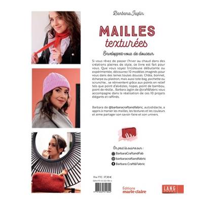 MAILLES TEXTUREES - QUAND LE TRICOT DONNE DU RELIEF A VOS CREATIONS Livre Éditions marie claire 