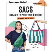 SACS BANANES ET POCHETTES A COUDRE - 10 MODELES POUR SE LANCER Livre Mango 