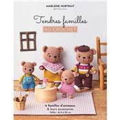 TENDRES FAMILLES AU CROCHET 6 FAMILLES D'ANIMAUX & LEURS ACCESSOIRES Livre Les éditions de saxe 