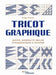 TRICOT GRAPHIQUE - Motifs, Modèles et grilles typographiques à tricoter -EYROLLES Livre Eyrolles 