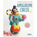 Amigurumi circus Livre Maison du Haut Mercier 