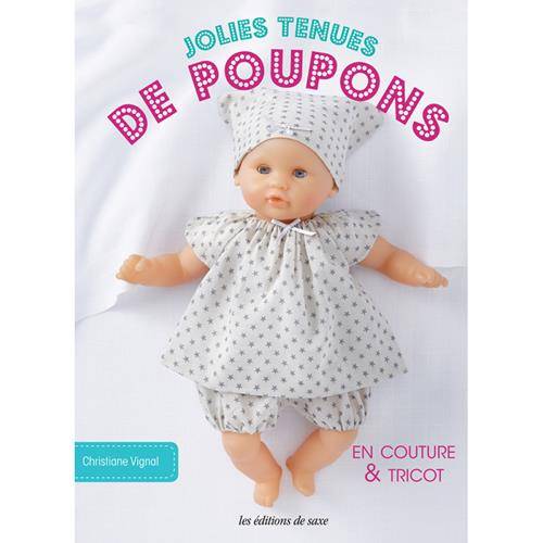 Jolies tenues de Poupons en Couture & Tricot Livre Les éditions de saxe 