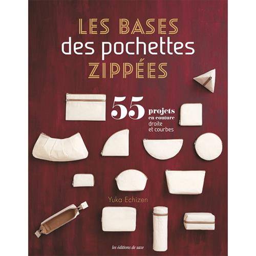 Les bases des pochettes zippées - 55 projets en couture Livre Les éditions de saxe 